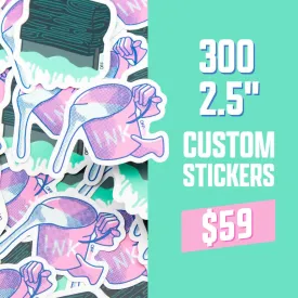 300 Custom 2.5" Vinyl Stickers