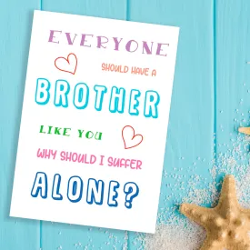 Greeting Card For Rakshabandhan - Why Should I Suffer Alone