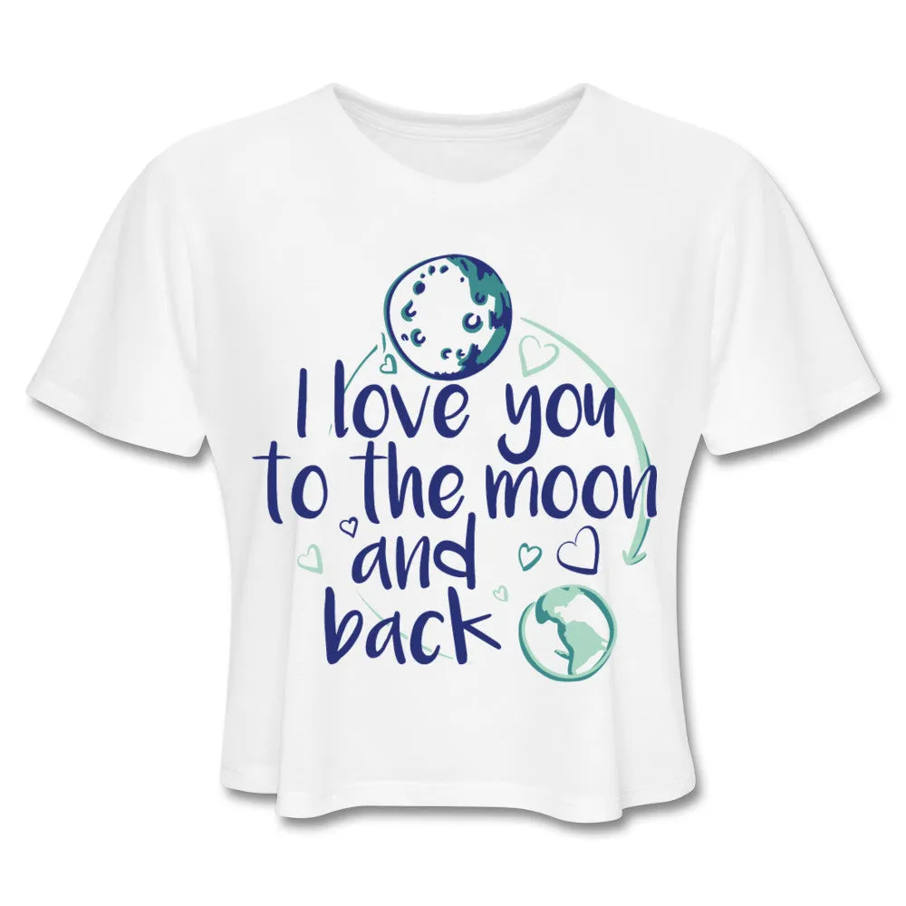 I Love You To The Moon And Back Cropped Tee